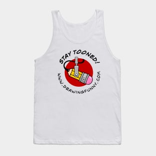Stay Tooned! (Drawing Funny podcast) Tank Top
